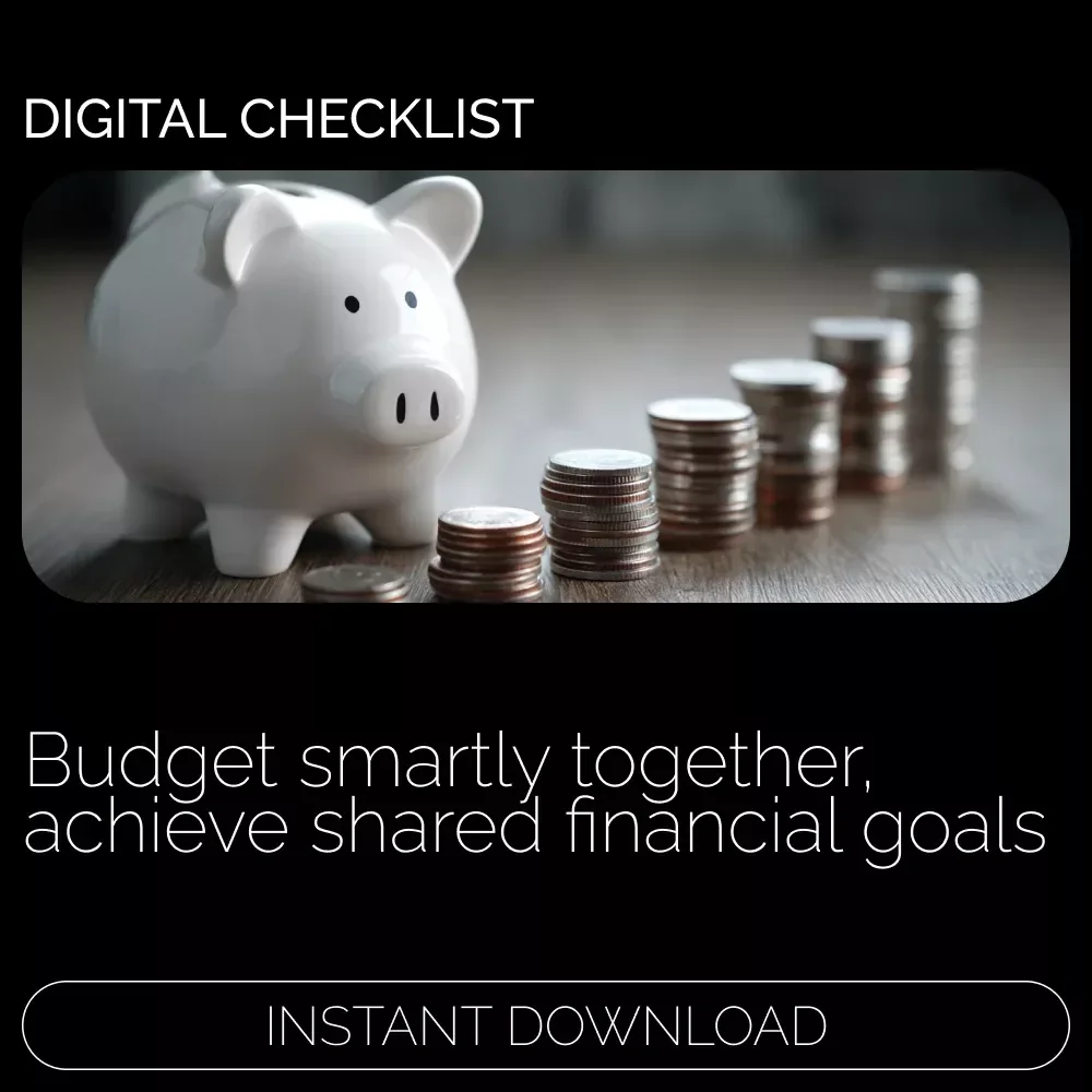 The Couple’s Budgeting Checklist – How to Budget as a Couple for Smart Money Management, Joint Goals, and Financial Harmony