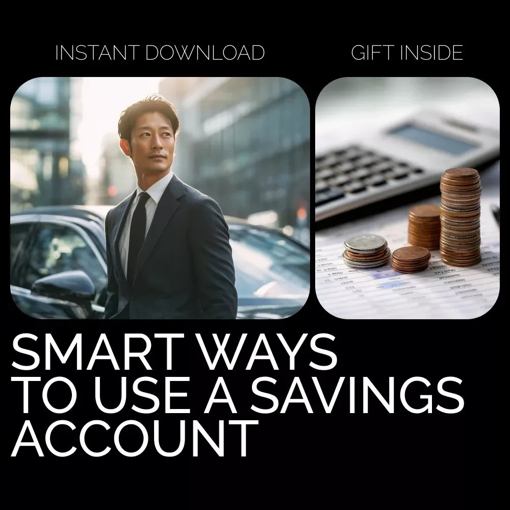 Smart Ways to Use a Savings Account Guide - How to Use a Savings Account and Grow Your Money