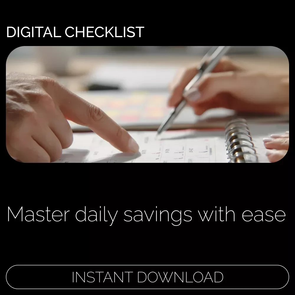Daily Savings Made Simple: Checklist for Easy, Consistent Daily Saving Habit