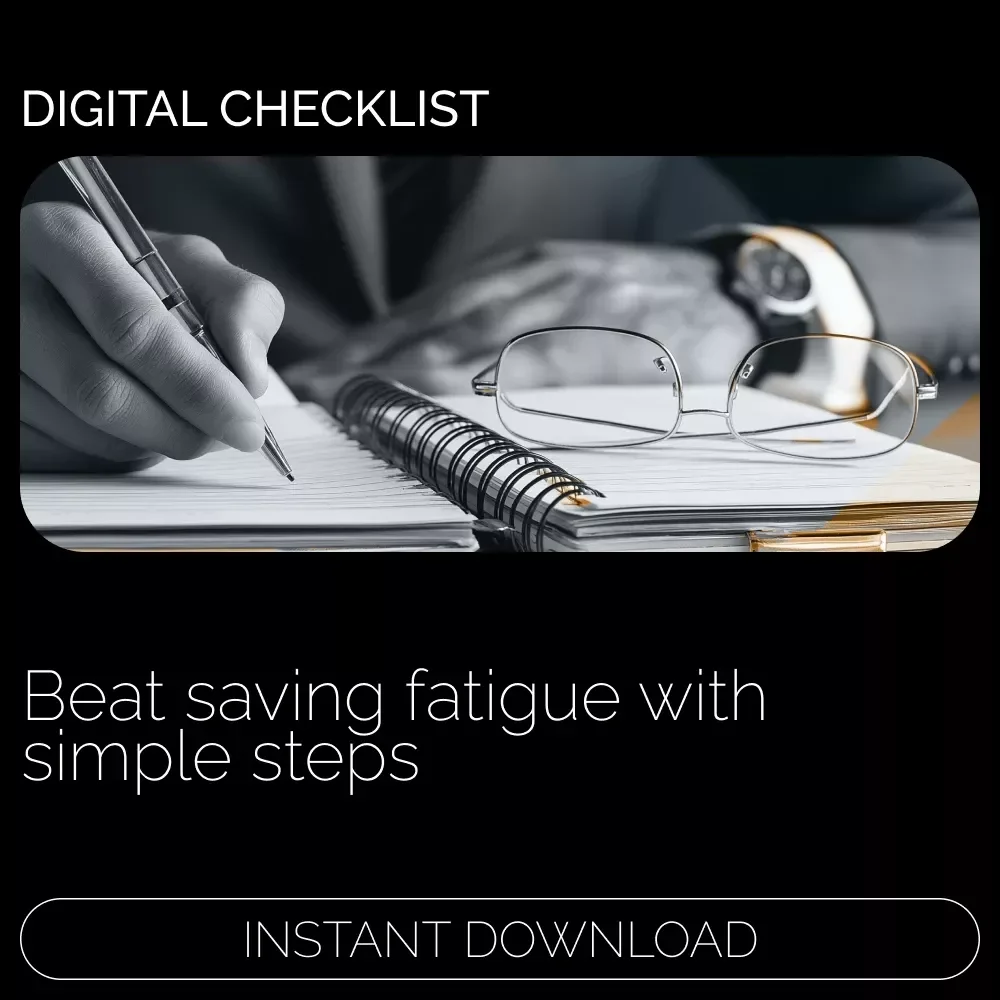 Beat Saving Fatigue: Your Actionable Checklist – How to Avoid Saving Fatigue with Simple Steps