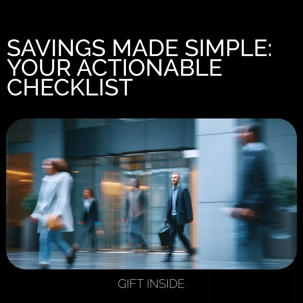 Savings Made Simple: Your Actionable Checklist to Building Wealth