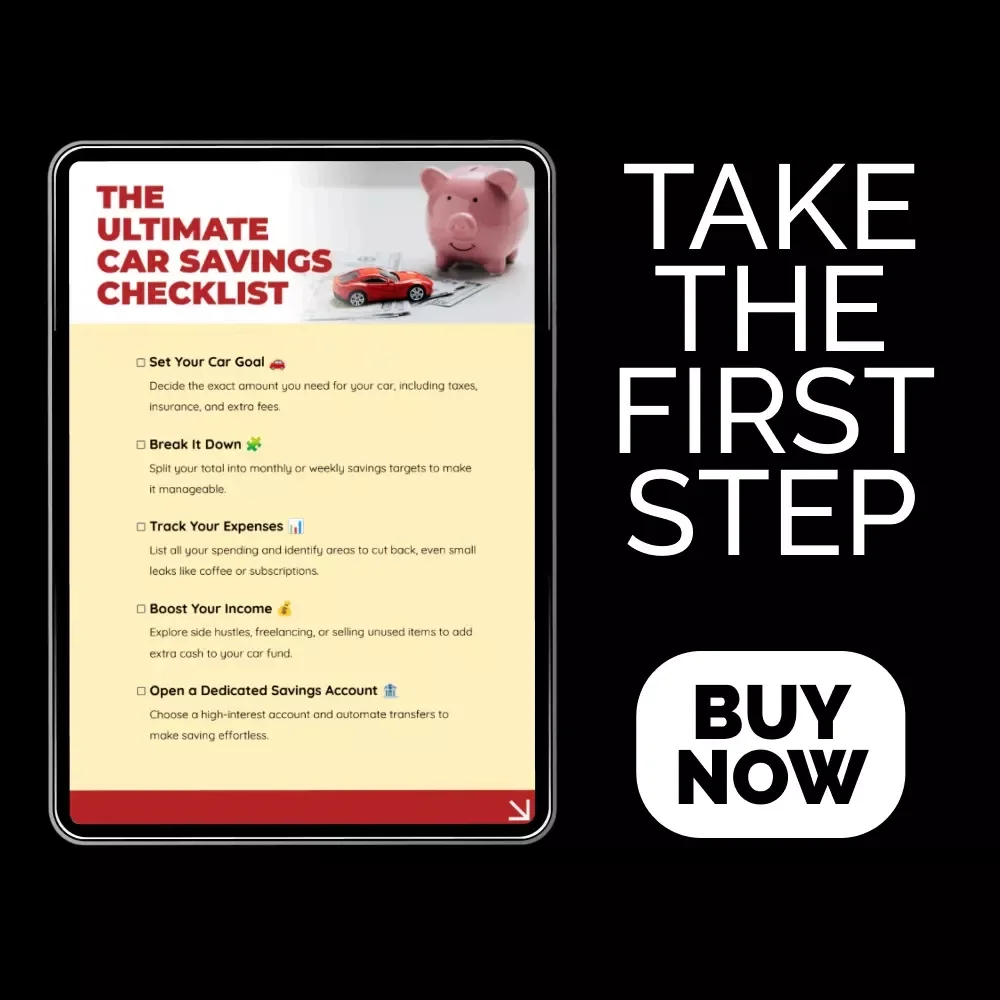 The Ultimate Car Savings Checklist: How to Save Up for Your Dream Car