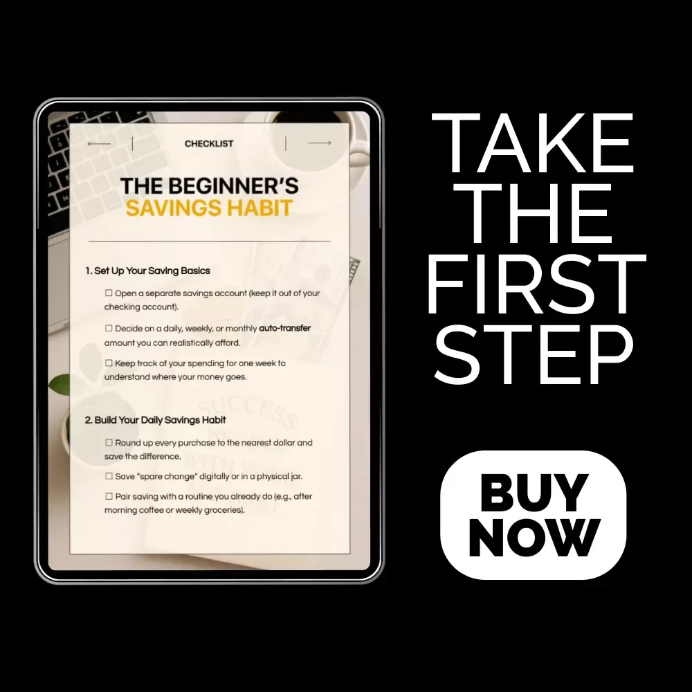 The Beginner’s Savings Habit Checklist: A Simple Guide to Start Saving Today
