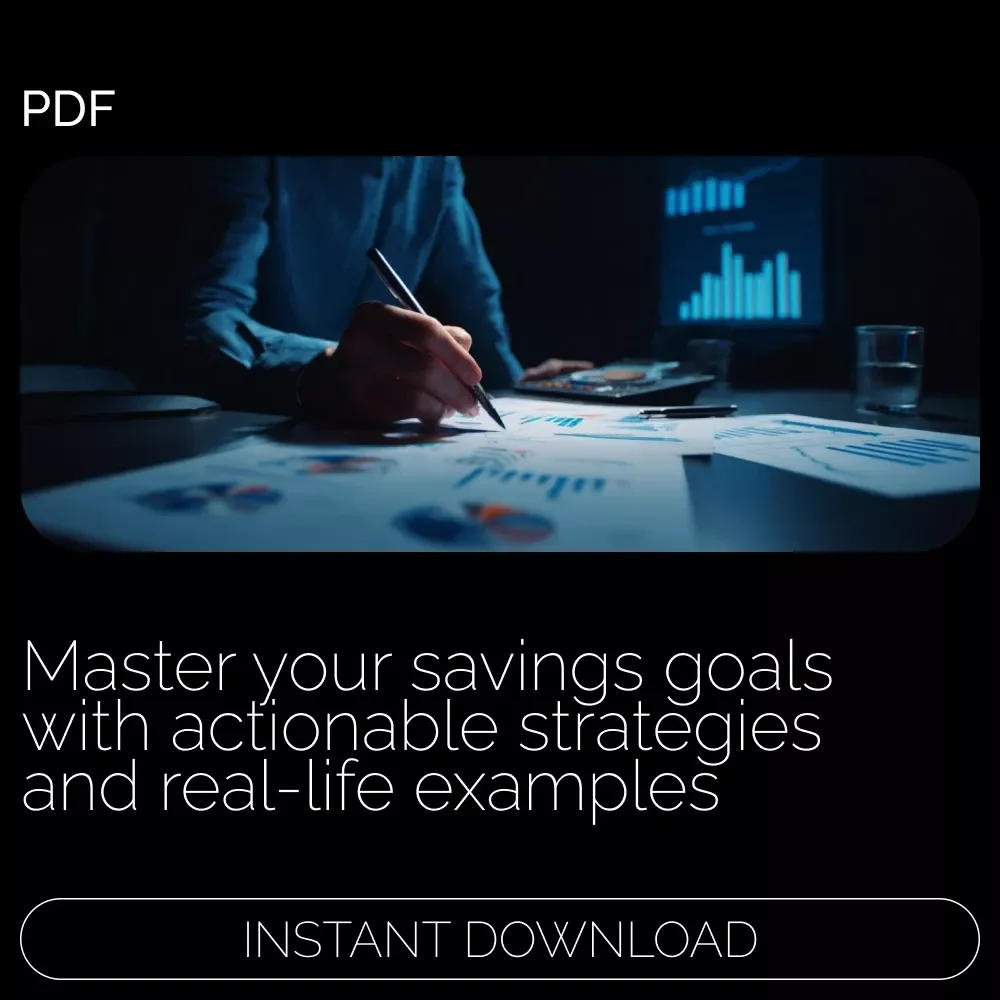 A Practical Guide to Setting and Reaching Your Savings Goals: A Step-by-Step eBook for Financial Success