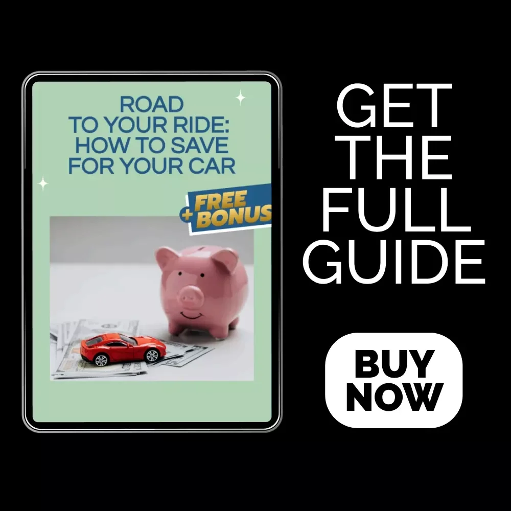 Road to Your Ride: How to Save for Your Car - A Complete Guide to Saving for Your Dream Car