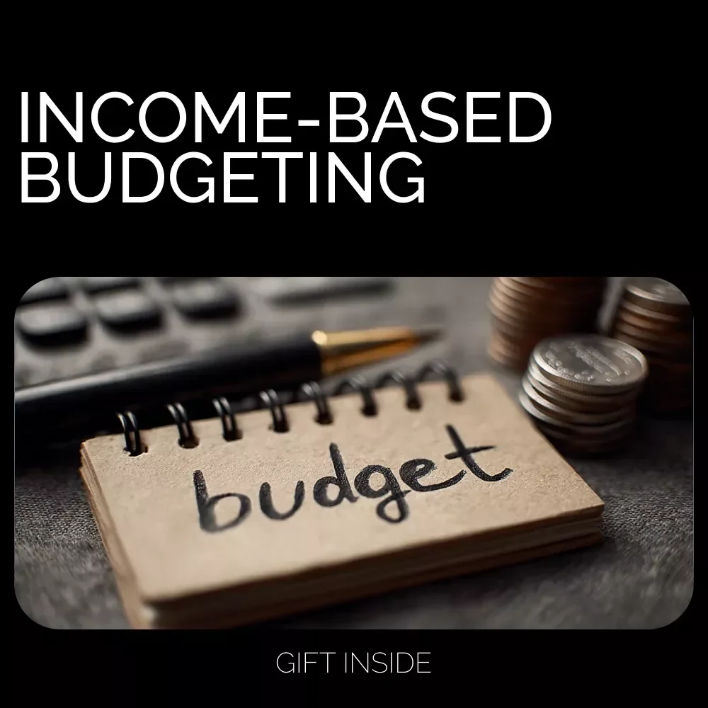 The Income-Based Budgeting Checklist: How to Budget Based on Income for Smart Money Management