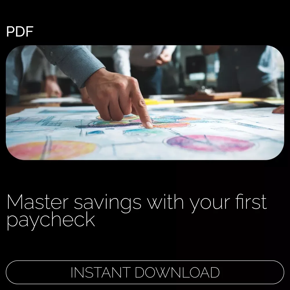 The Smart Saver’s Guide to Your First Paycheck: A Step-by-Step eBook to Building Your First Paycheck Saving Routine