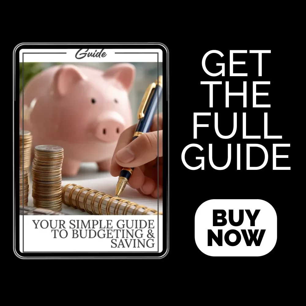 Your Simple Guide to Budgeting & Saving Money: A Step-by-Step eBook to Master Your Finances