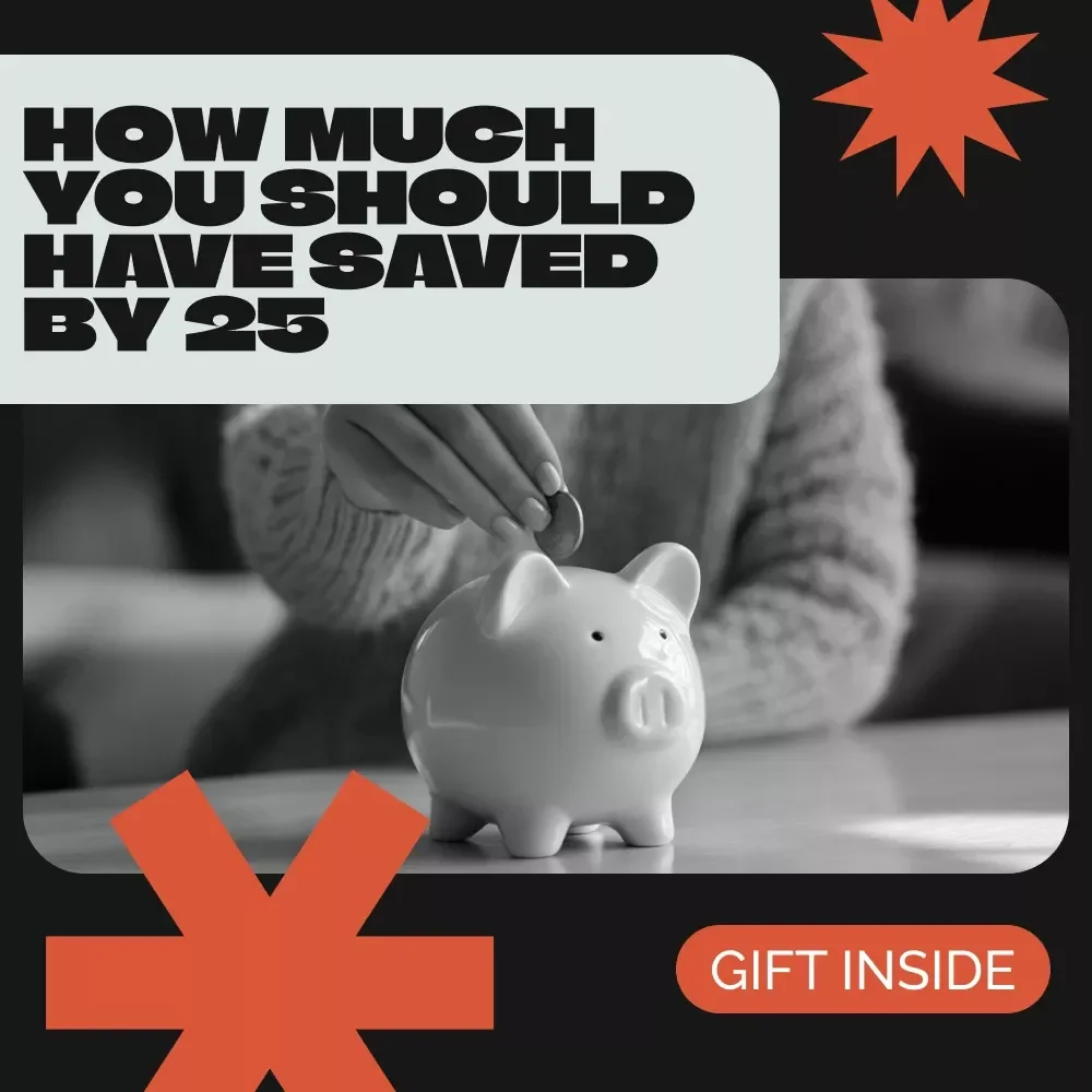 How Much You Should Have Saved by 25 - A Comprehensive Guide to Financial Success in Your 20s