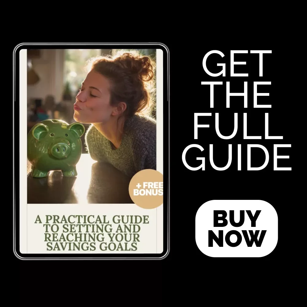 A Practical Guide to Setting and Reaching Your Savings Goals: A Step-by-Step eBook for Financial Success