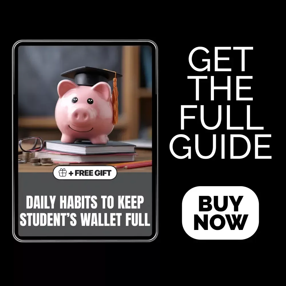 Daily Habits to Keep Student’s Wallet Full – Student Money Guide | How to Save Money Daily as a Student | Budget-Friendly Habits & Smart Tools PDF