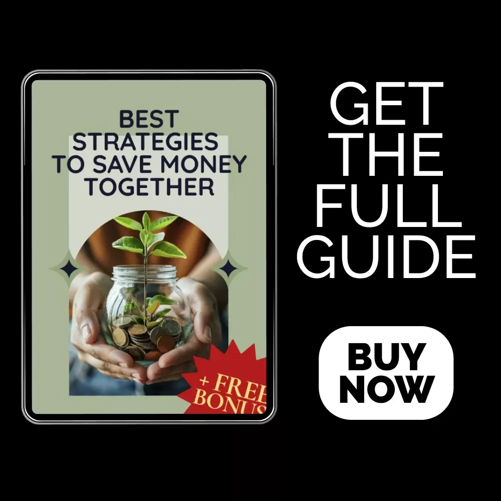 Best Strategies to Save Money Together: The Best Way to Save Money with Your Partner – Couples Budgeting & Financial Planning Guide (Digital Download)