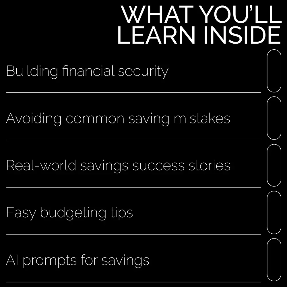Smart Savings, Bright Future: A Practical Guide to Saving Money, Avoiding Pitfalls & Building Financial Security