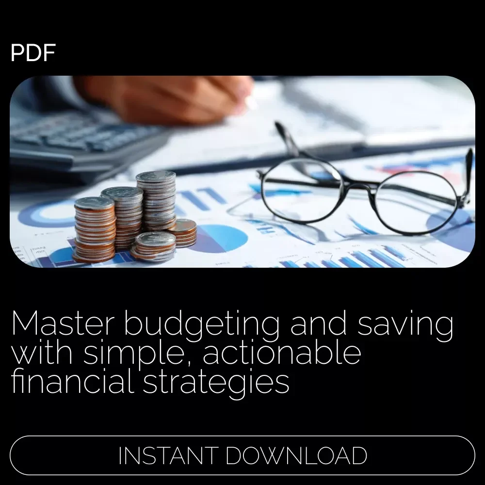 Master Your Budget and Boost Your Savings - A Practical Guide to Managing Your Budget and Saving Money