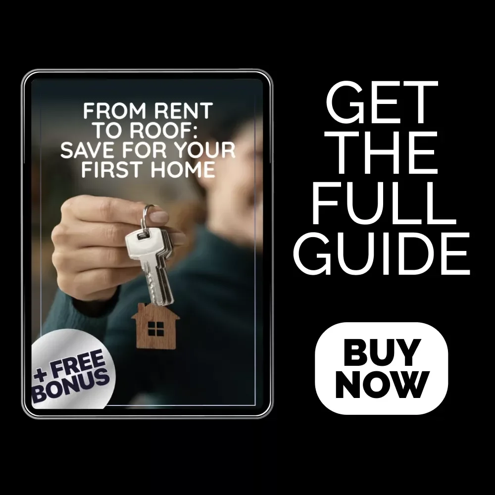 From Rent to Roof: Save for Your First Home Guide – How to Save for a House While Renting