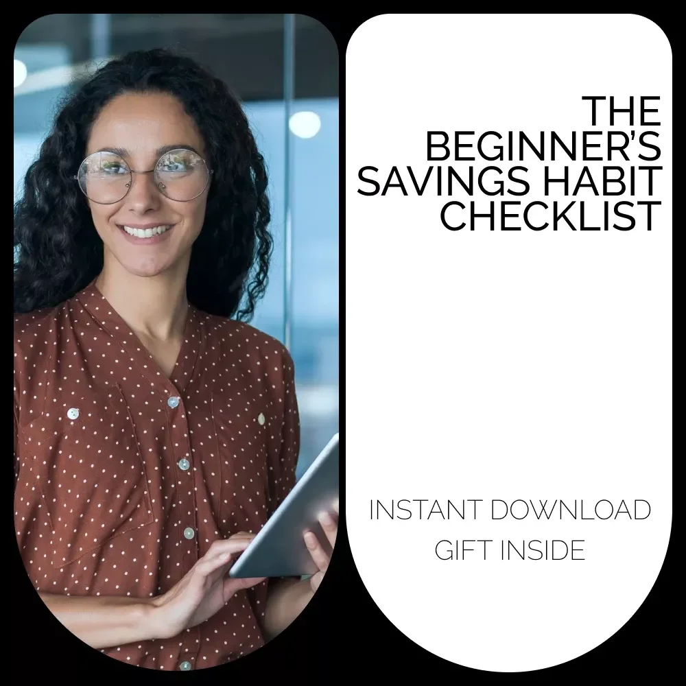 The Beginner’s Savings Habit Checklist: A Simple Guide to Start Saving Today