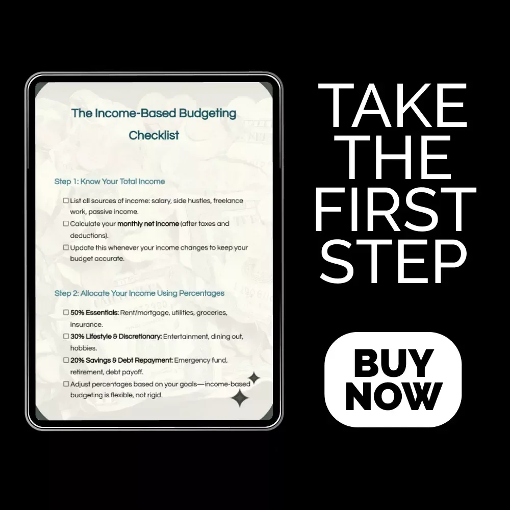 The Income-Based Budgeting Checklist: How to Budget Based on Income for Smart Money Management