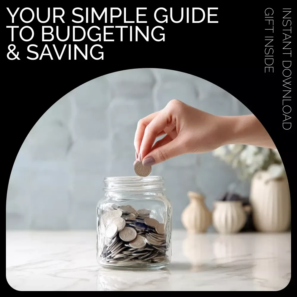 Your Simple Guide to Budgeting & Saving Money: A Step-by-Step eBook to Master Your Finances