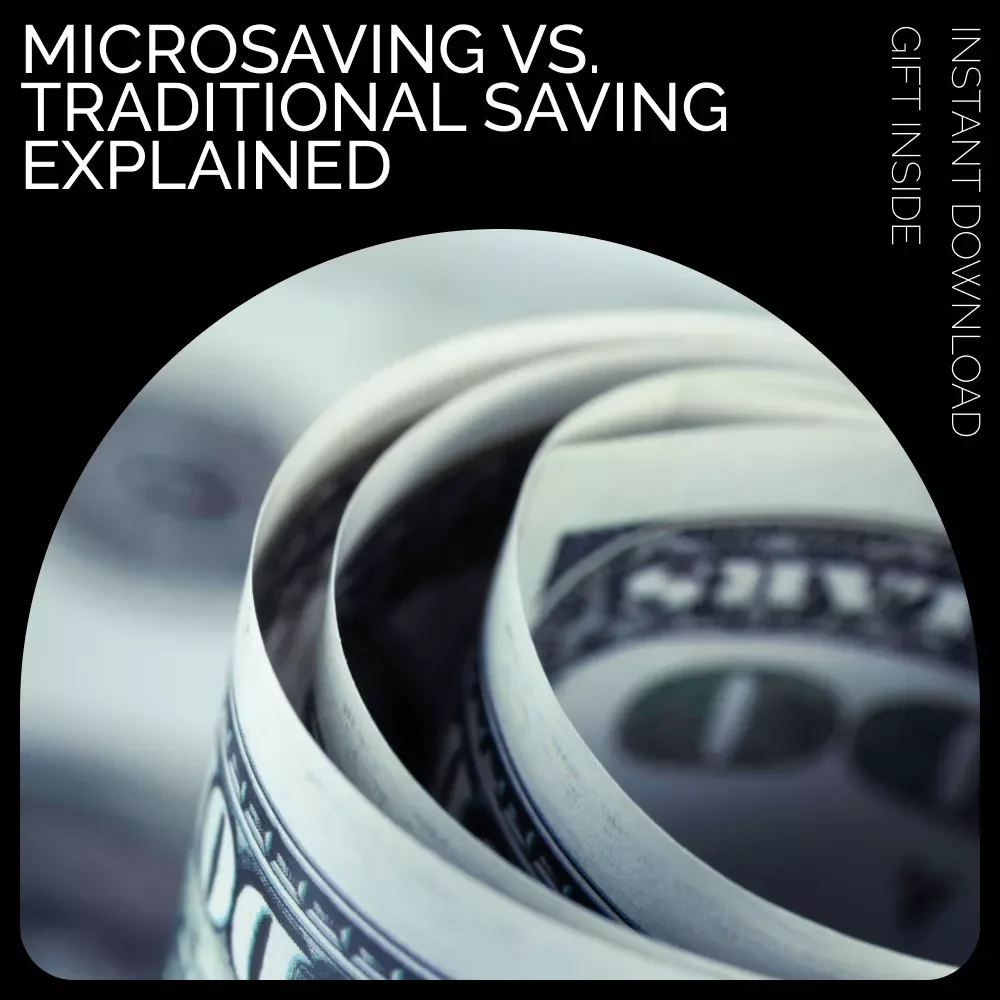 Microsaving vs. Traditional Saving Explained - The Ultimate Guide to Smart Saving Strategies