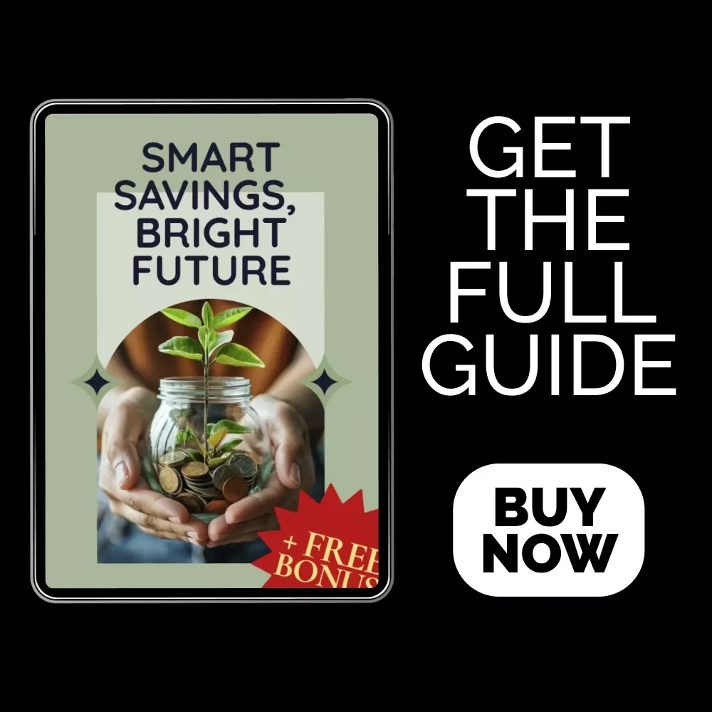 Smart Savings, Bright Future: A Practical Guide to Saving Money, Avoiding Pitfalls & Building Financial Security