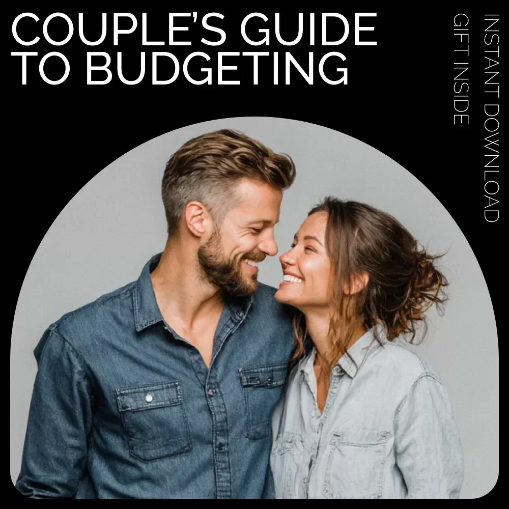 The Couple’s Guide to Stress-Free Budgeting: How to Budget as a Couple for Financial Harmony and Success