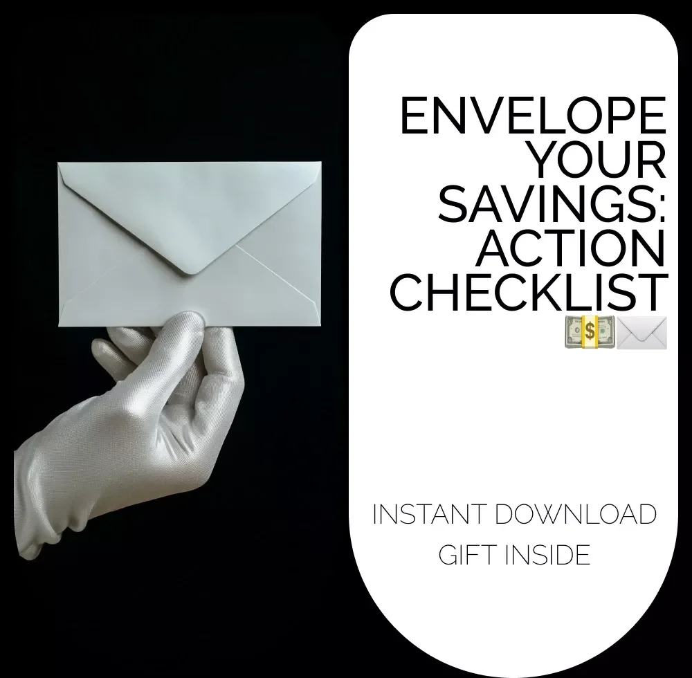 Envelope Your Savings: Action Checklist 💵✉️ | Budgeting Made Simple