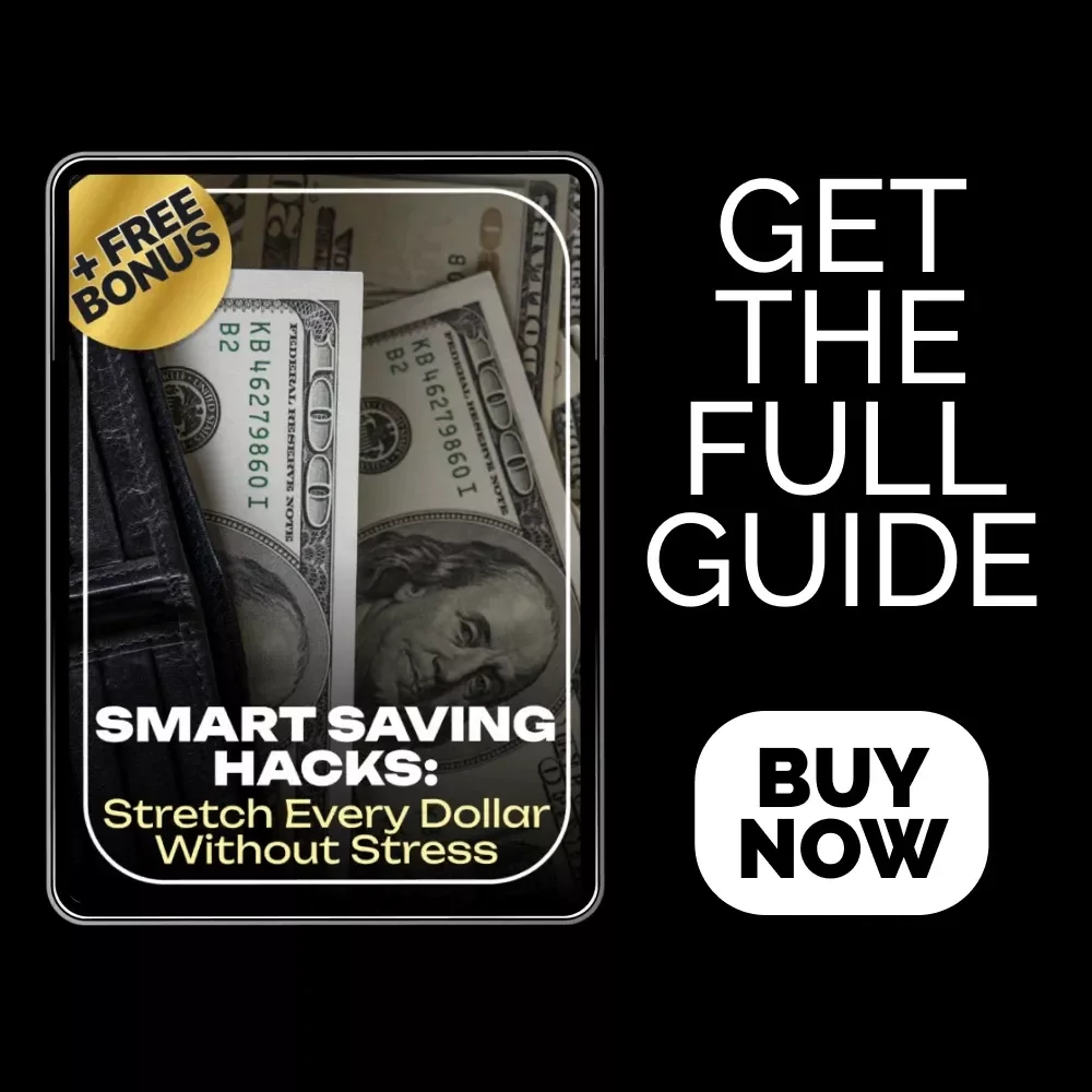 Smart Saving Hacks: Stretch Every Dollar Without Stress - The Ultimate Guide to Saving on a Tight Budget