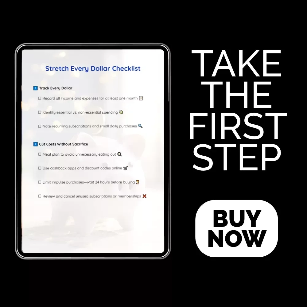 Stretch Every Dollar Checklist – Master How to Save on a Tight Budget