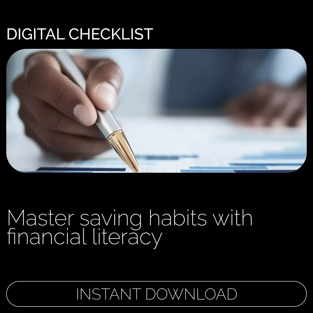 Checklist: Boost Your Saving Habits with Financial Literacy - Master Your Money & Improve Your Saving Strategy