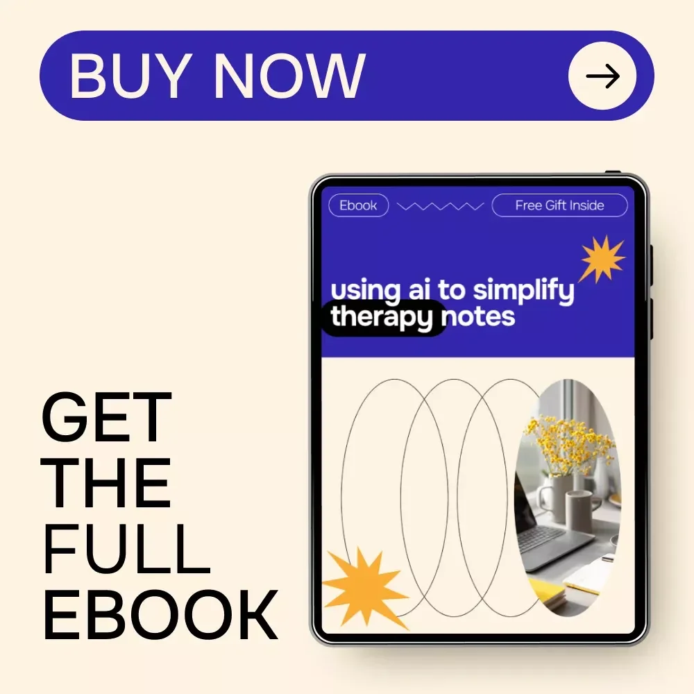 Using AI to Simplify Therapy Notes – Practical AI for Therapists Client Notes eBook for Ethical, Faster Documentation