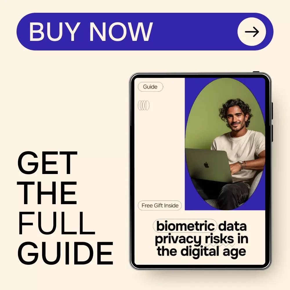 Biometric Data Privacy Risks in the Digital Age – Essential Guide to Understanding Biometric Data Privacy Risks