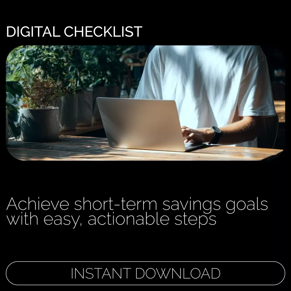 Checklist: Achieving Your Short-Term Saving Goals – Easy Steps to Financial Success
