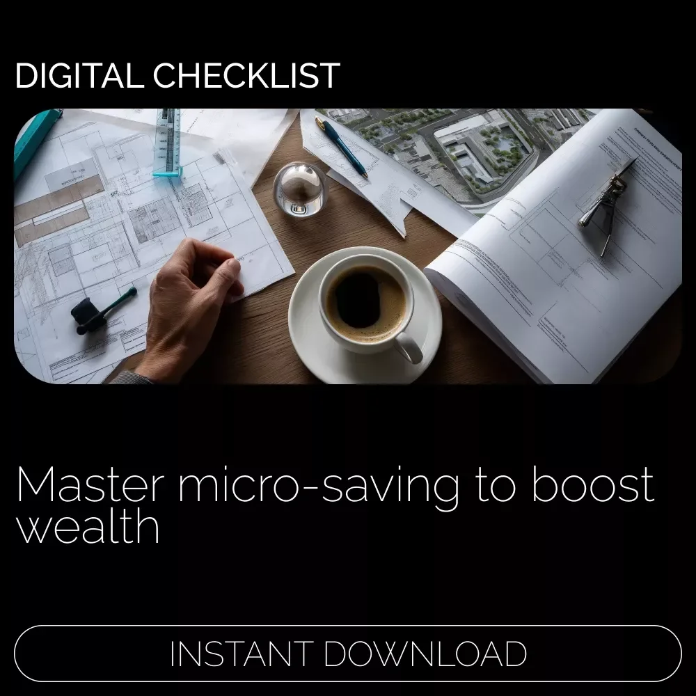 Micro-Saving Action Plan: Boost Your Wealth - Step-by-Step Microsaving Guide & Checklist