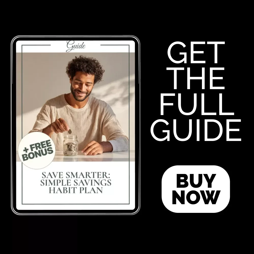 Save Smarter: Simple Savings Habit Plan - Your Easy-to-Follow Guide to Building a Lifelong Savings Habit