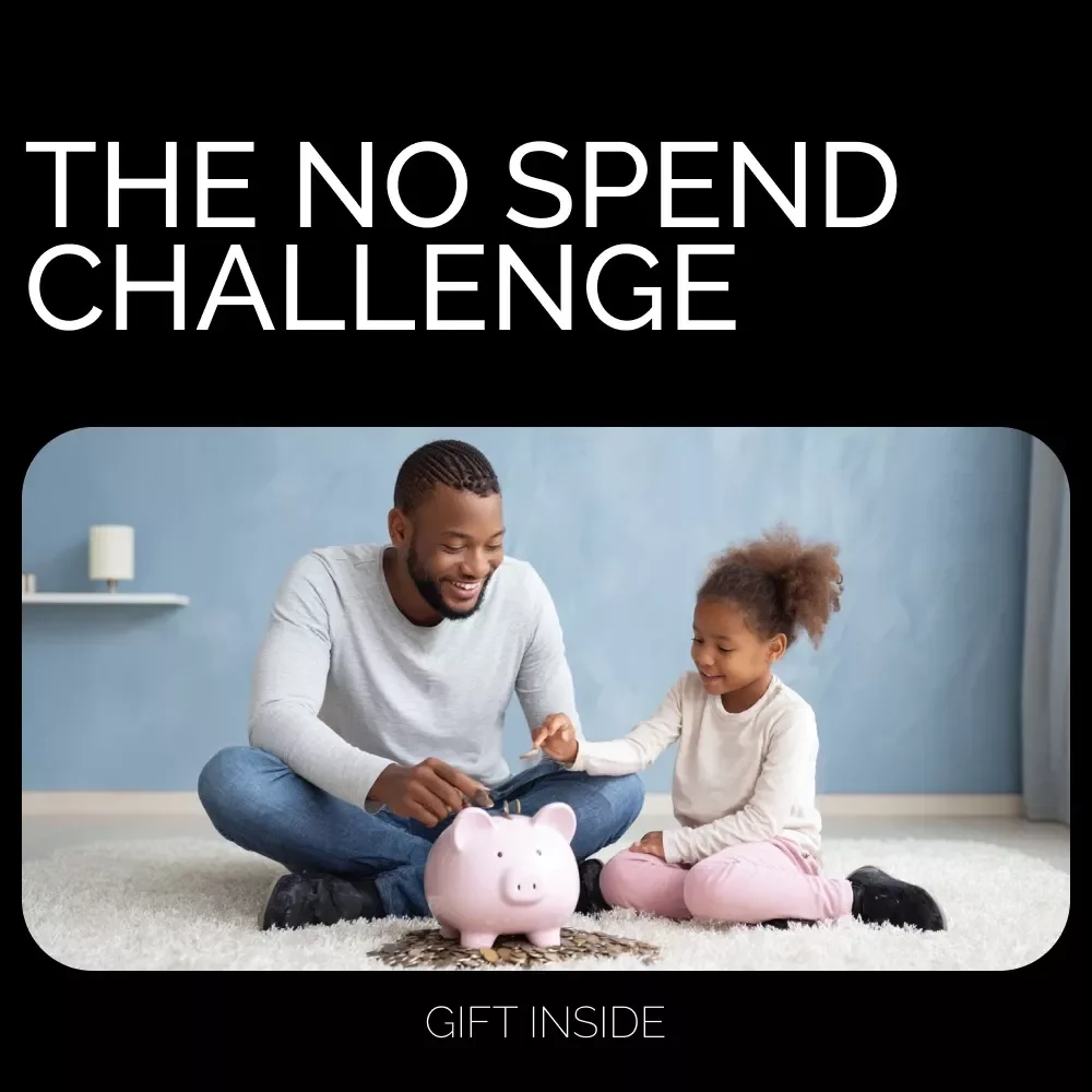 The No Spend Challenge: Save Money and Rediscover Joy - A 30-Day Guide to Financial Freedom
