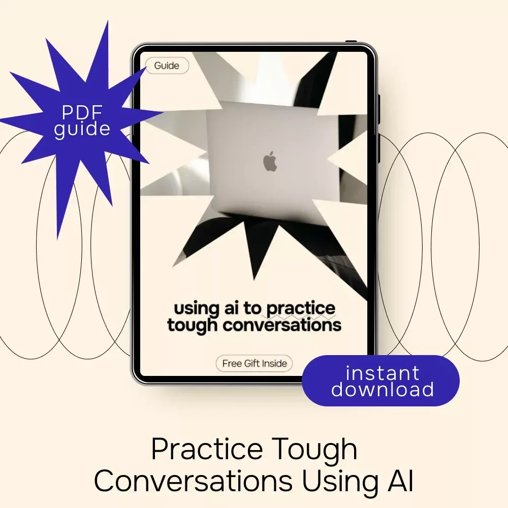 Using AI to Practice Tough Conversations – Guide for Writing Scripts to Practice a Difficult Conversation
