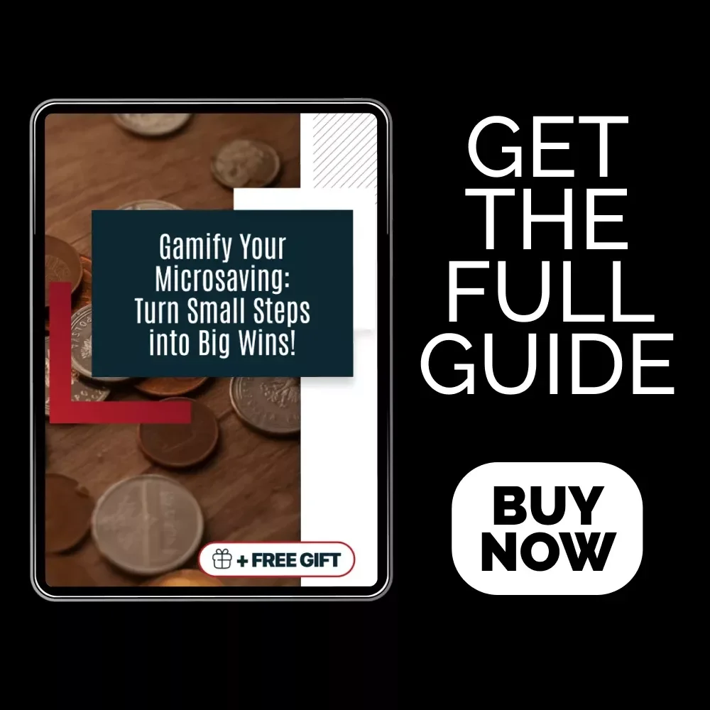 Gamify Your Microsaving: Turn Small Steps into Big Wins! Guide
