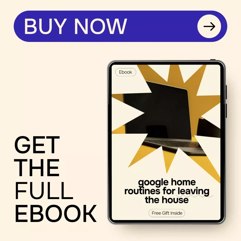 Google Home Routines for Leaving the House | Smart Exit Automation eBook | google home routines for leaving house Guide