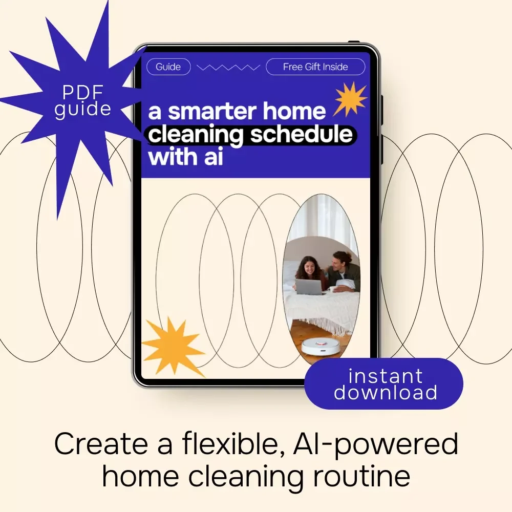A Smarter Home Cleaning Schedule with AI – Digital Download Guide, AI Home Cleaning Schedule Planner, Smart Cleaning Routine eBook, Printable Checklist, Instant Download