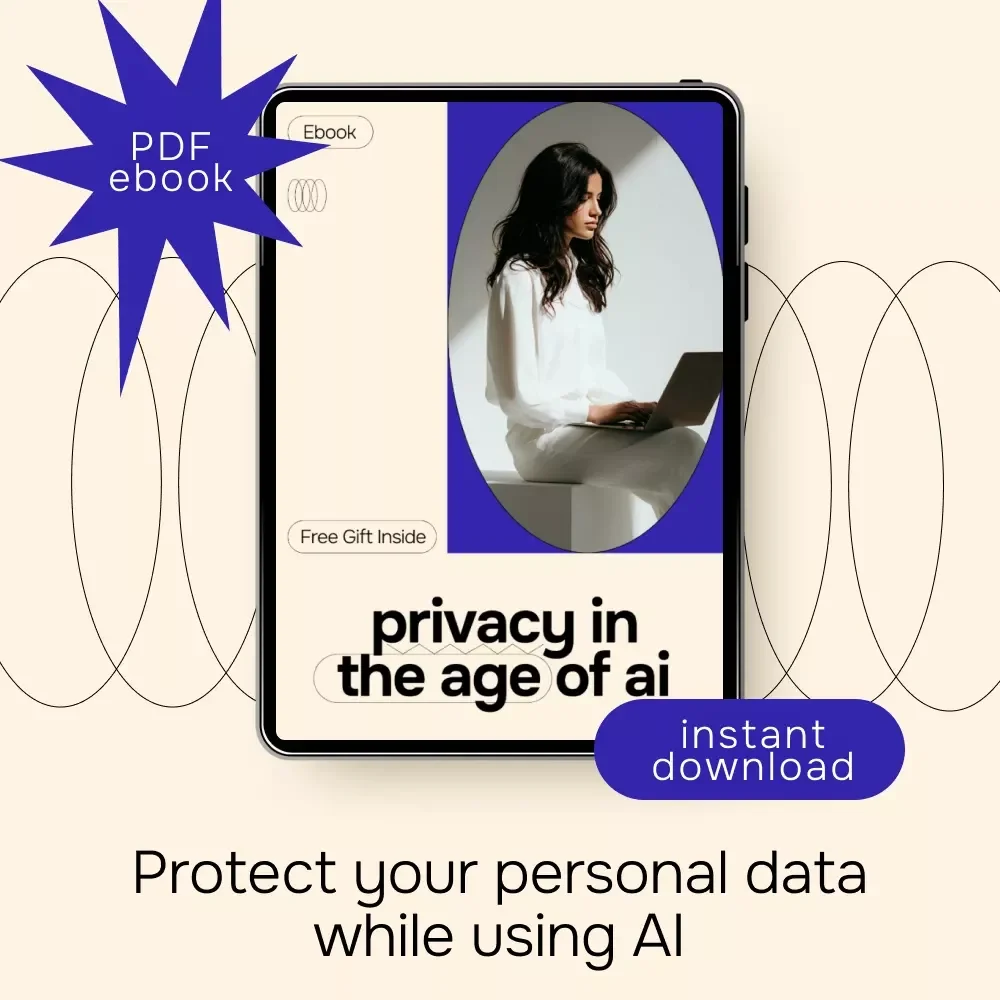 Privacy in the Age of AI – Practical Guide on how to protect your privacy from ai, Smart Data Safety eBook, Digital Download