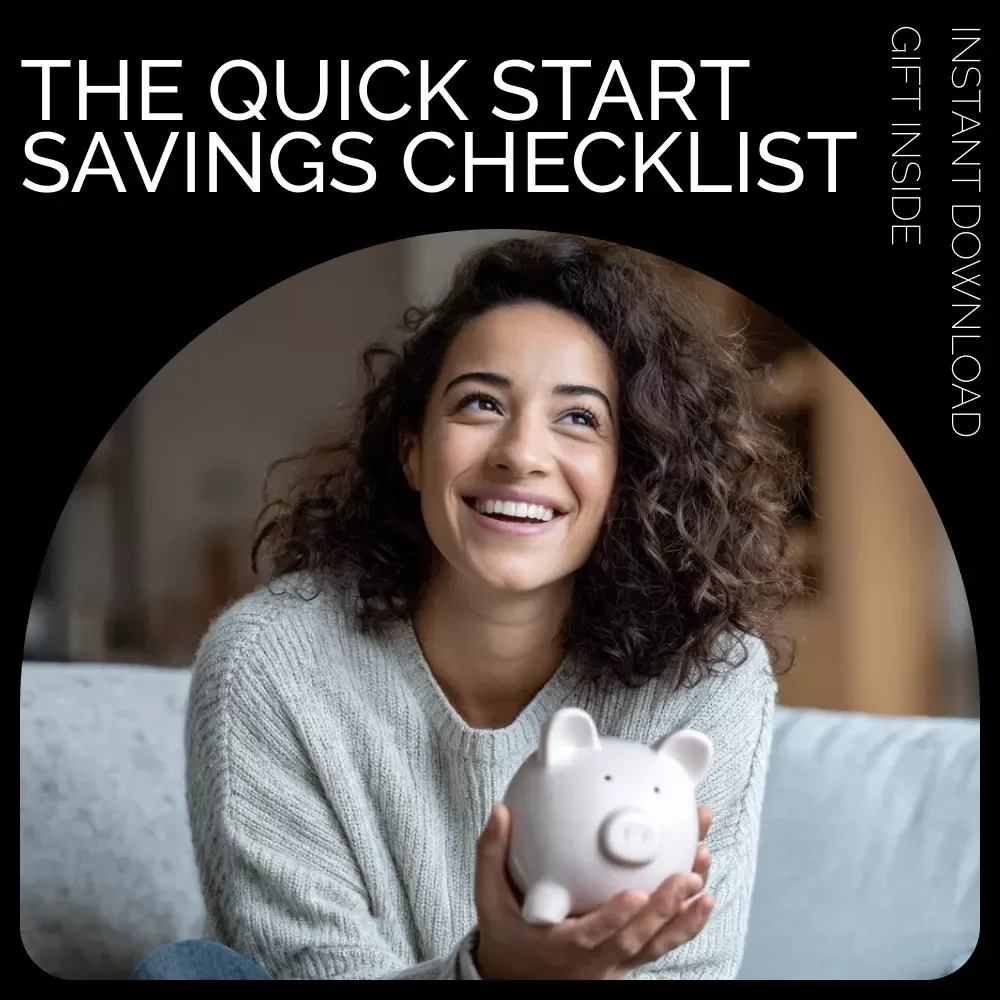 The Quick Start Savings Checklist: How to Build a Savings Habit Fast