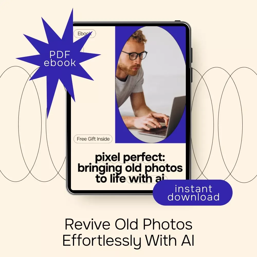 Pixel Perfect: Bringing Old Photos to Life with AI – The Ultimate eBook Guide on AI for Upscaling Old Photos