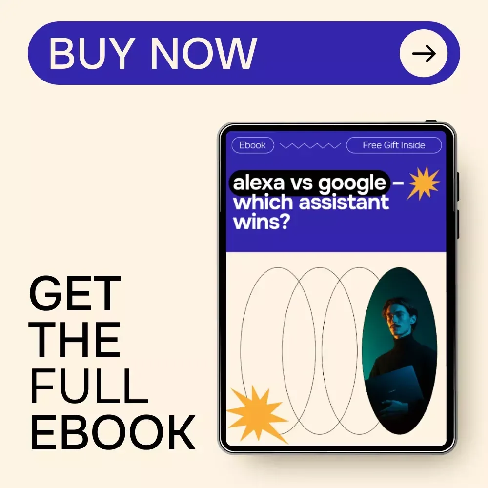 Alexa vs Google – Which Assistant Wins: Ultimate Voice Assistant Comparison eBook for Smart Home, AI, and Everyday Productivity