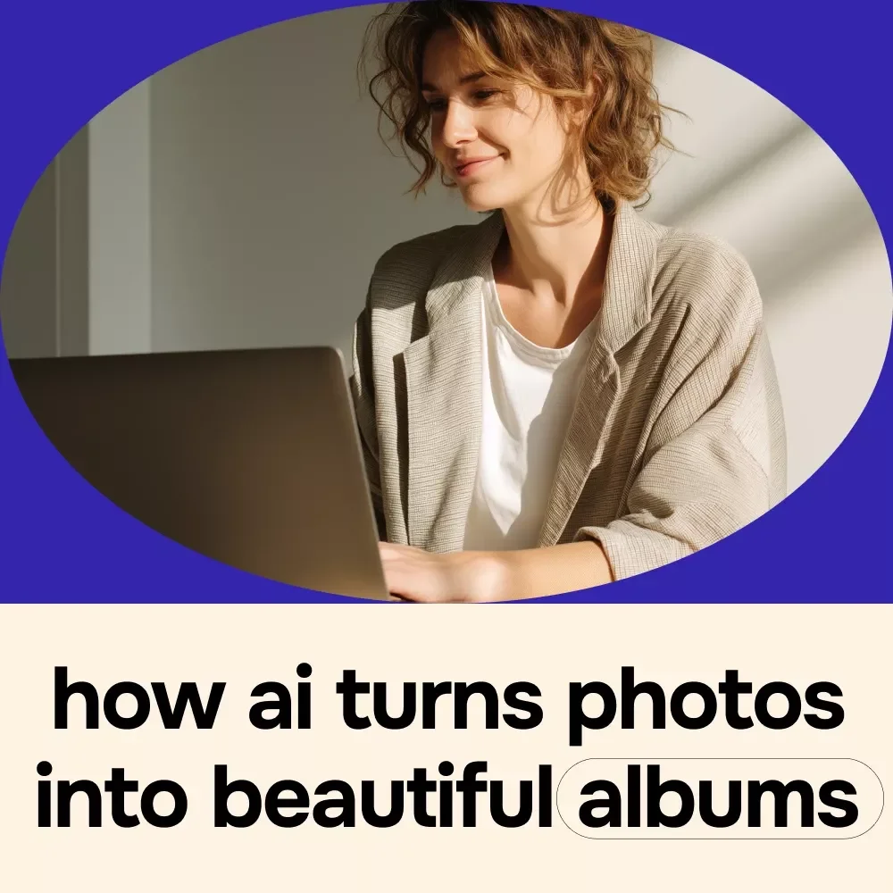 How AI Turns Photos into Beautiful Albums – AI Photo Album Guide, Smart Photo Organization, Digital Download for Memory Books, Storytelling & Design