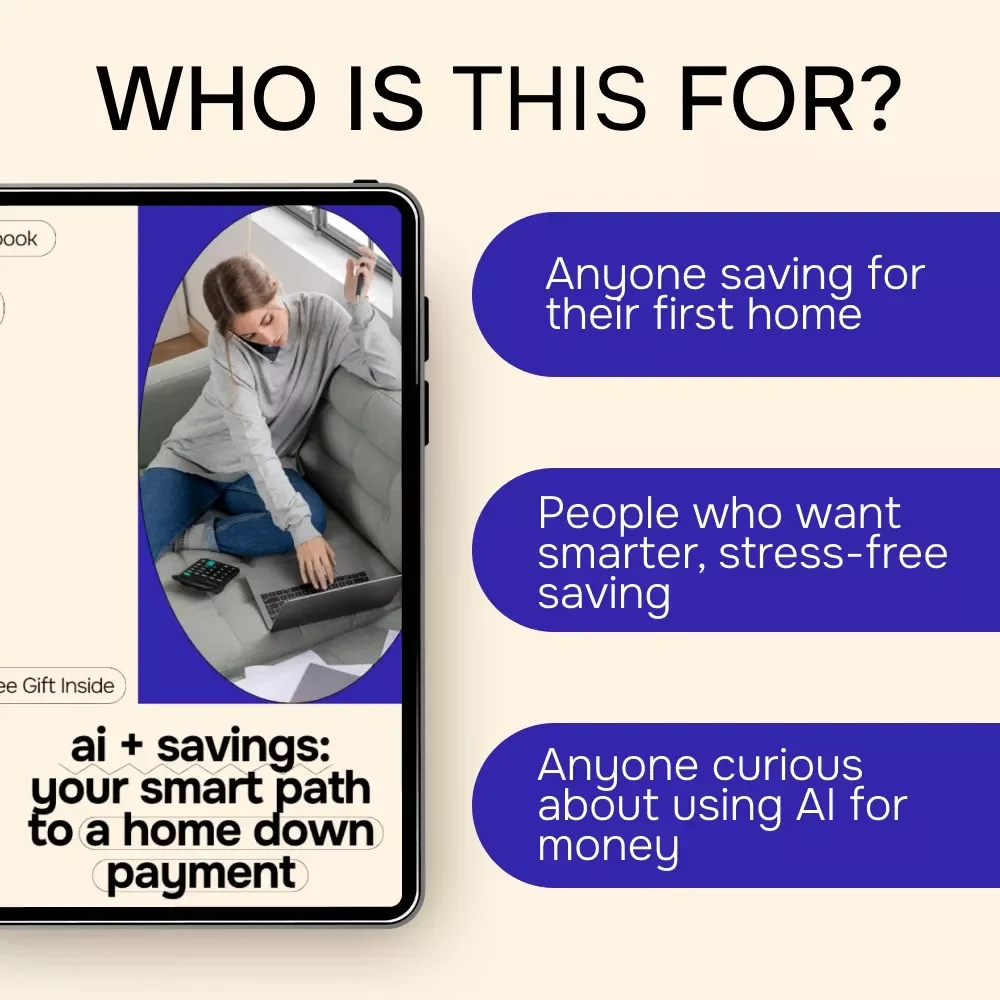 AI + Savings: Your Smart Path to a Home Down Payment | AI for Saving for a House Down Payment Guide, Smart Budgeting & Automated Savings eBook