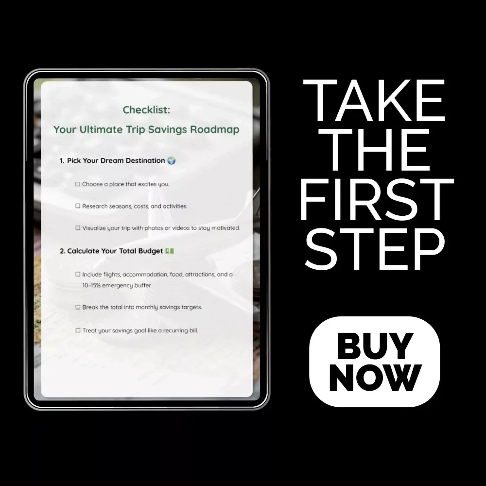 Checklist: Your Ultimate Trip Savings Roadmap – How to Start Saving Money for a Trip | Printable Travel Budget Planner & Savings Checklist