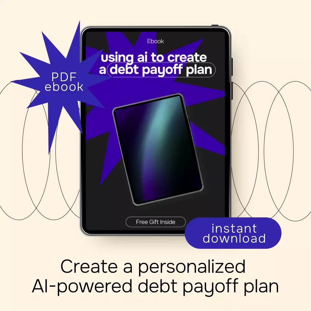 Using AI to Create a Debt Payoff Plan | Smart Money eBook for Stress-Free Debt Freedom | Digital Download Guide