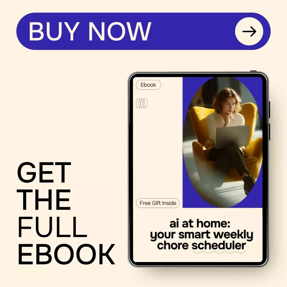 AI at Home: Your Smart Weekly Chore Scheduler | AI for Creating a Weekly Household Chore Schedule eBook | Digital Home Organization Guide