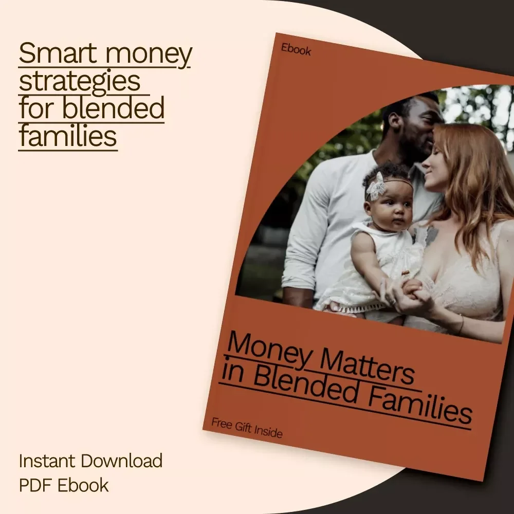 Money Matters in Blended Families | Practical Ebook Guide on How to Manage Money in a Blended Family, Budgeting, Debt, & Financial Harmony