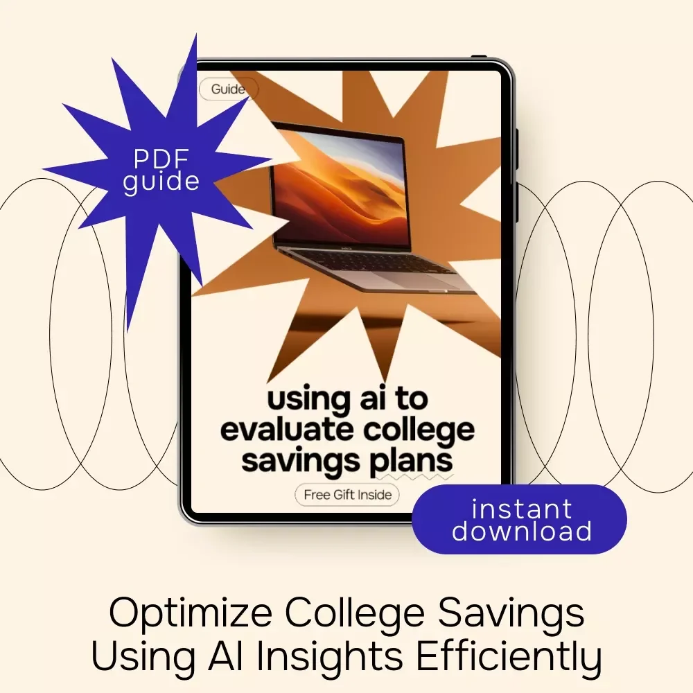 Using AI to Evaluate College Savings Plans – Smart College Funding Guide | ai for evaluating college savings plans | Digital Download for Parents & Planners